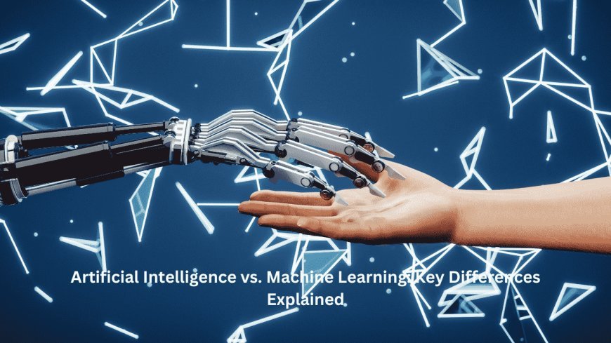 Artificial Intelligence vs. Machine Learning: Key Differences Explained